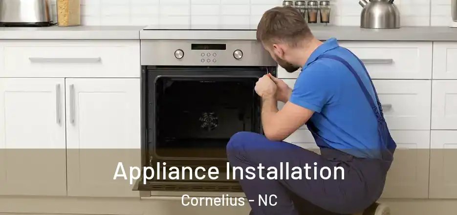 Appliance Installation Cornelius - NC