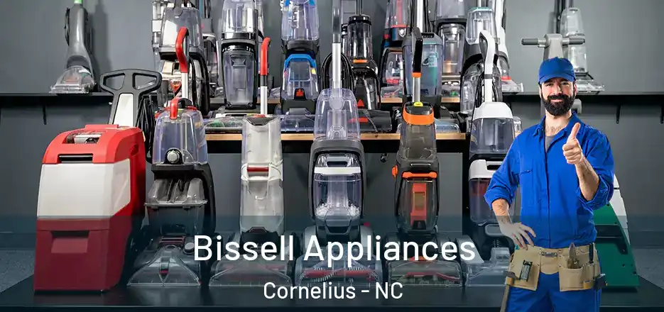 Bissell Appliances Cornelius - NC