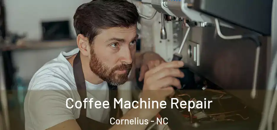  Coffee Machine Repair Cornelius - NC
