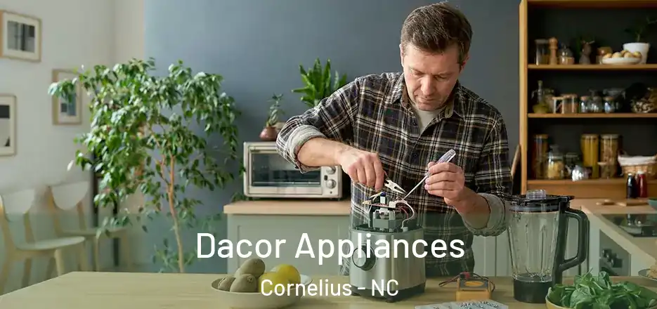  Dacor Appliances Cornelius - NC