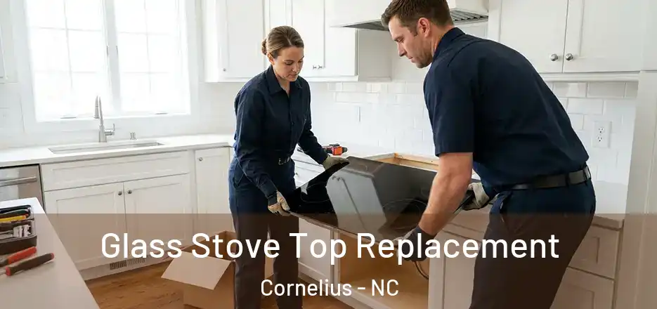  Glass Stove Top Replacement Cornelius - NC