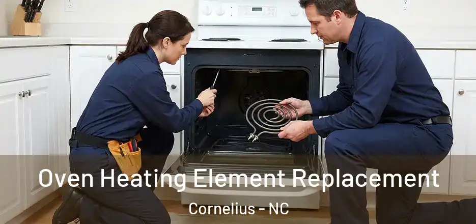  Oven Heating Element Replacement Cornelius - NC