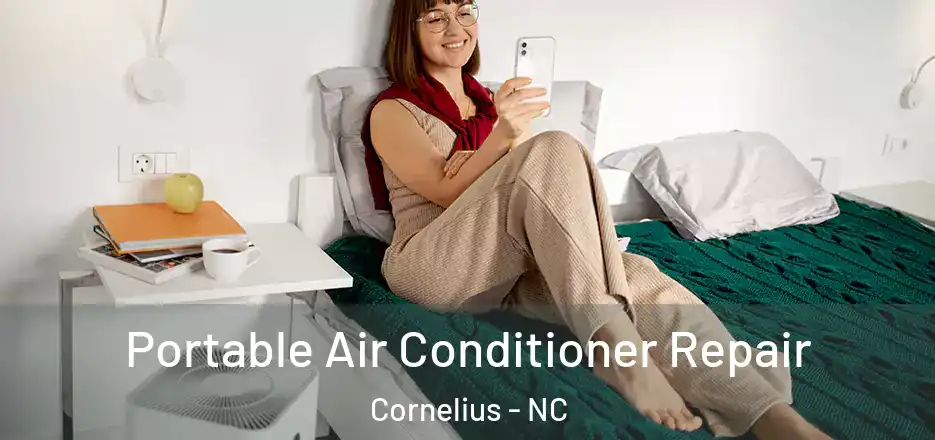 Portable Air Conditioner Repair Cornelius - NC