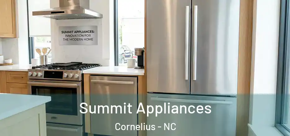 Summit Appliances Cornelius - NC